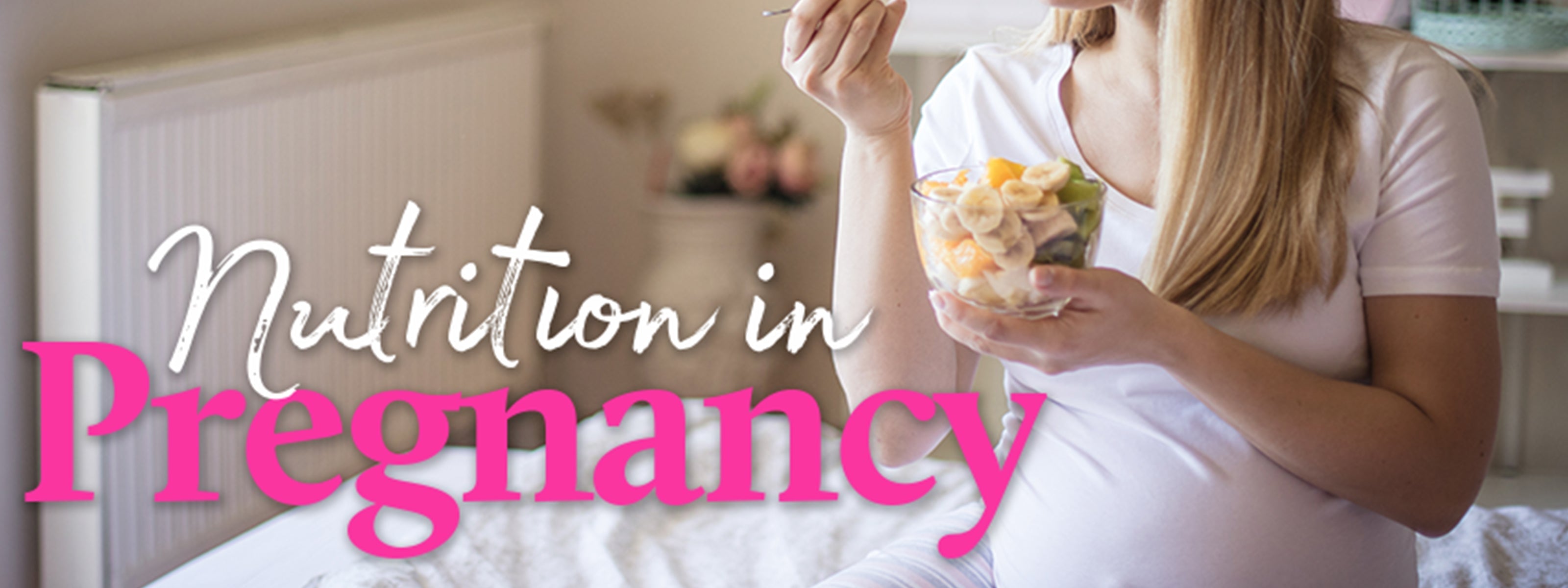 Nutrition in Pregnancy